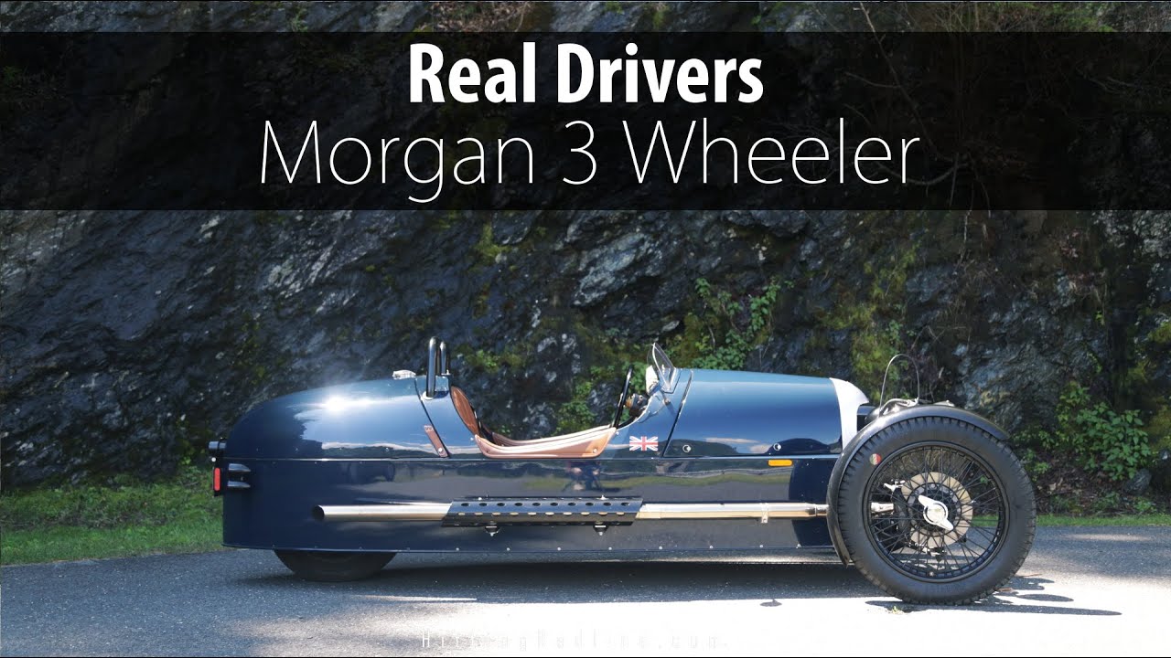 Real Drivers: 2012 Morgan 3 Wheeler